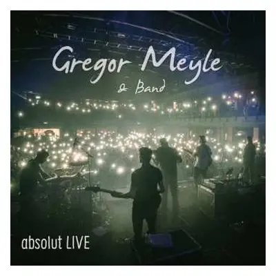 CD Gregor Meyle & Band: Absolut LIVE