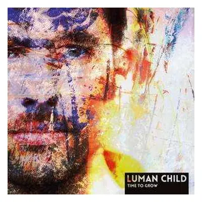 CD Luman Child: Luman Child: Time To Grow