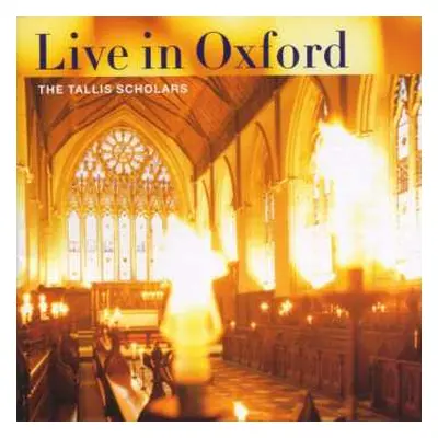 CD The Tallis Scholars: Live In Oxford