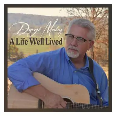 CD Daryl Mosley: Life Well Lived