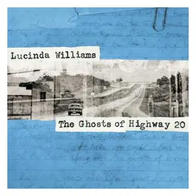 2CD Lucinda Williams: The Ghosts Of Highway 20