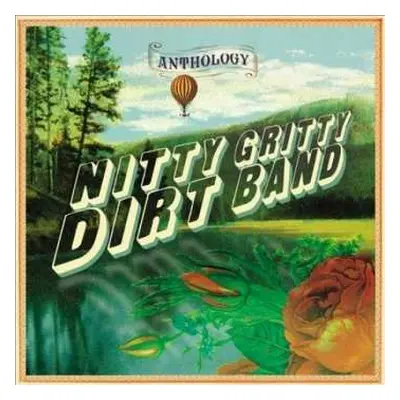 2CD Nitty Gritty Dirt Band: Anthology