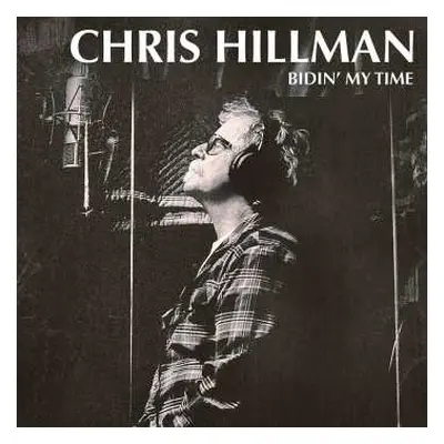 CD Chris Hillman: Bidin' My Time