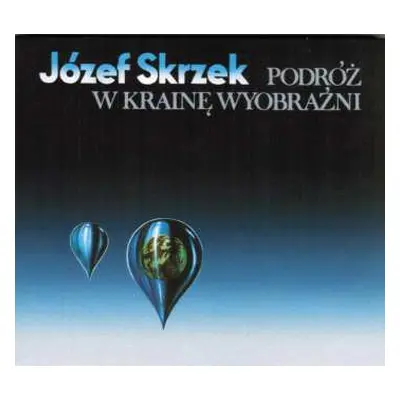 CD Józef Skrzek: Podróż W Krainę Wyobraźni