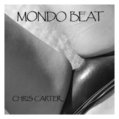 LP Chris Carter: Mondo Beat LTD | CLR