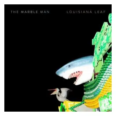 LP The Marble Man: Louisiana Leaf