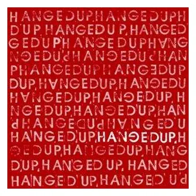 LP Hangedup: Hangedup