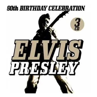 3CD Elvis Presley: Elvis Presley 80th Birthday Celebration