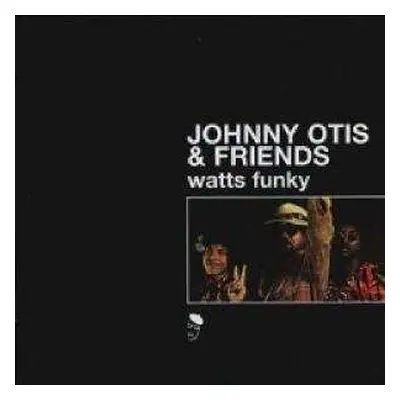 2LP Johnny Otis & Friends: Watts Funky