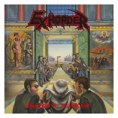 LP Exhorder: Slaughter In The Vatican