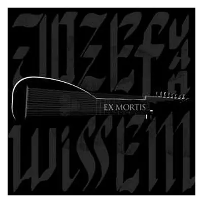 LP Jozef Van Wissem: Ex Mortis LTD