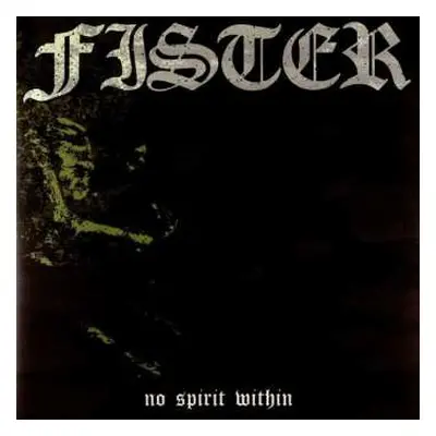 LP Fister: No Spirit Within