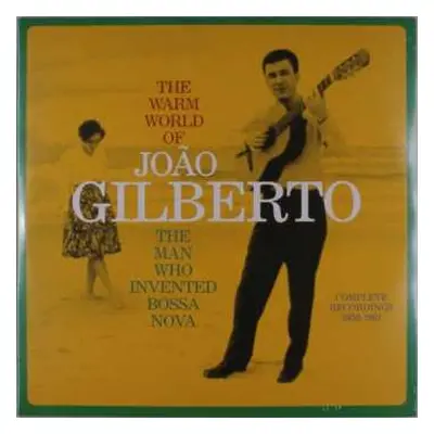 2LP João Gilberto: The Warm World Of João Gilberto. The Man Who Invented Bossa Nova. Complete Re