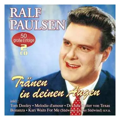 2CD Ralf Paulsen: Tränen In Deinen Augen