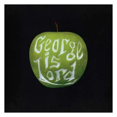 LP George Is Lord: My Sweet George