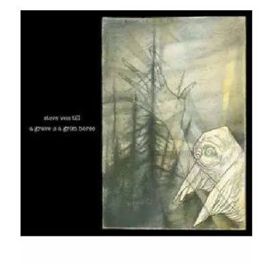 CD Steve Von Till: A Grave Is A Grim Horse