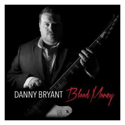 CD Danny Bryant: Blood Money