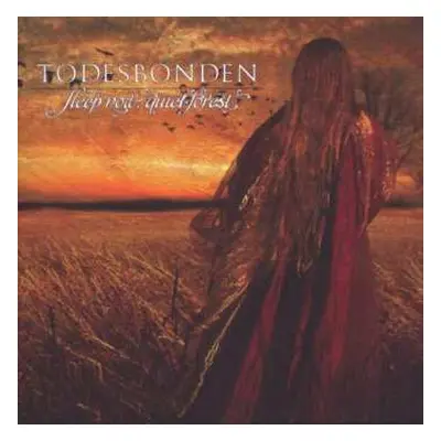 CD Todesbonden: Sleep Now, Quiet Forest