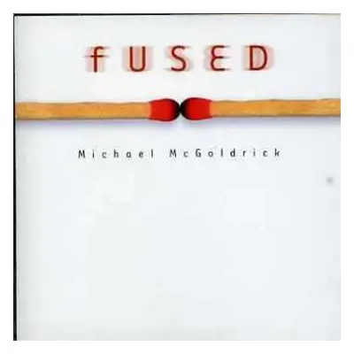 CD Michael McGoldrick: Fused