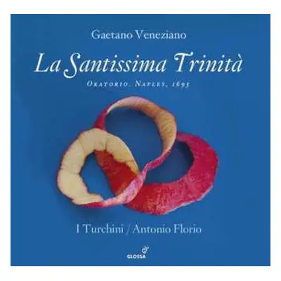 CD Gaetano Veneziano: La Santissima Trinità (Oratorio. Naples, 1693)