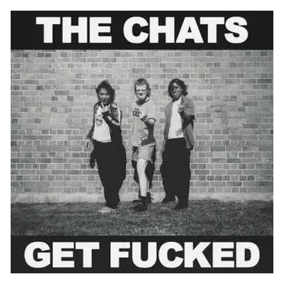 LP The Chats: Get Fucked