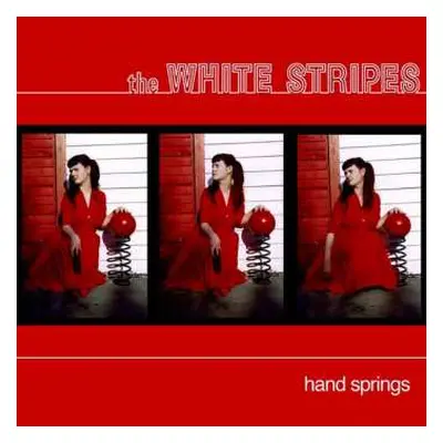 SP The White Stripes: Hand Springs LTD