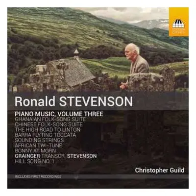 CD Ronald Stevenson: Klavierwerke Vol.3