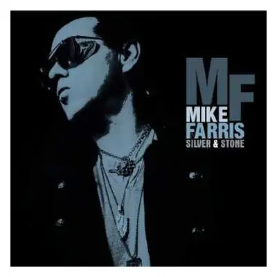 CD Mike Farris: Silver & Stone