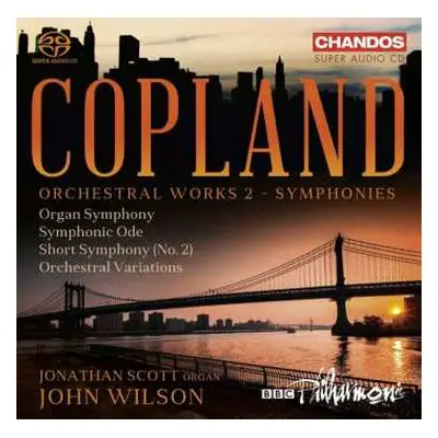 SACD John Wilson: Copland Orchestral Works 2 - Symphonies