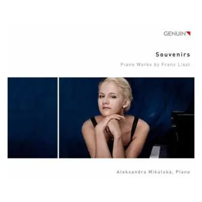 CD Aleksandra Mikulska: Souvenirs: Piano Works By Franz Liszt