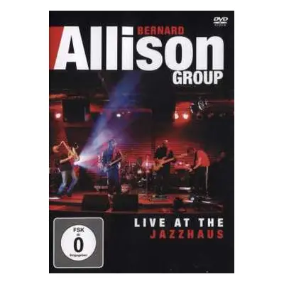 DVD Bernard Allison: Live At The Jazzhaus 2010