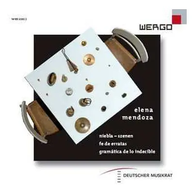 CD Elena Mendoza: Niebla-Szenen / Fe De Erratas / Gramática De Lo Indecible