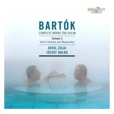 CD Béla Bartók: Complete Works For Violin Volume 3 (Violin Sonatas And Rhapsodies)