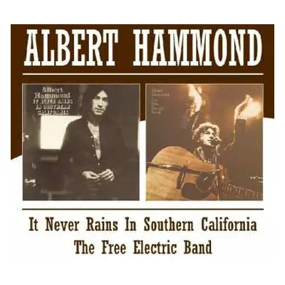 CD Albert Hammond: It Never Rains In Southern California / The Free Electric Band