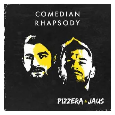 LP Pizzera & Jaus: Comedian Rhapsody