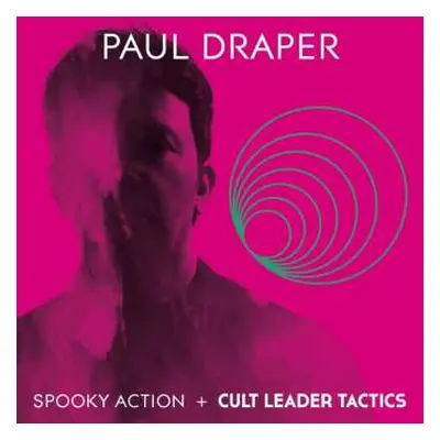 2CD Paul Draper: Spooky Action/cult Leader Tactics (2cd Digipak)