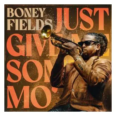 CD Boney Fields: Just Give Me Some Mo'