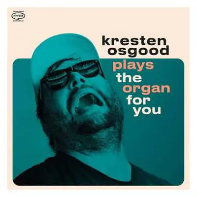 CD Kresten Osgood: Plays The Organ For You