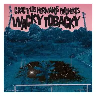 CD G.Rag Y Los Hermanos Patchekos: Wacky Tobacky