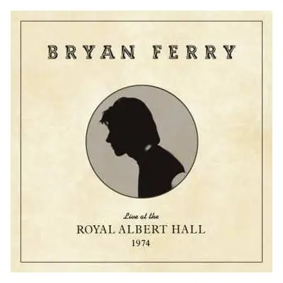 CD Bryan Ferry: Live At The Royal Albert Hall 1974