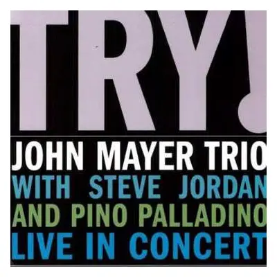 2LP John Mayer Trio: Try!