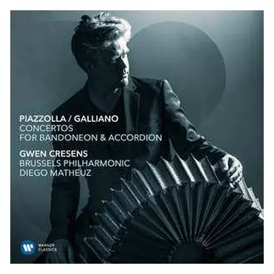 CD Brussels Philharmonic: Piazzolla / Galliano Concertos for Bandoneon & Accordion