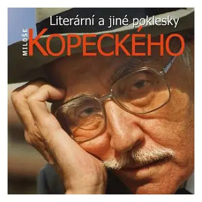 CD Miloš Kopecký: Literární a jiné poklesky Miloše Kope