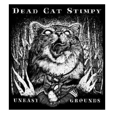 LP/CD Dead Cat Stimpy: Uneasy Grounds