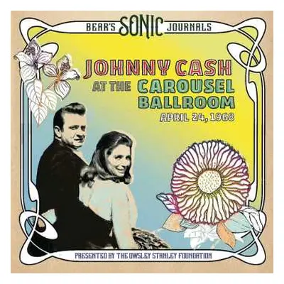 2LP Johnny Cash: At The Carousel Ballroom - April 24, 1968