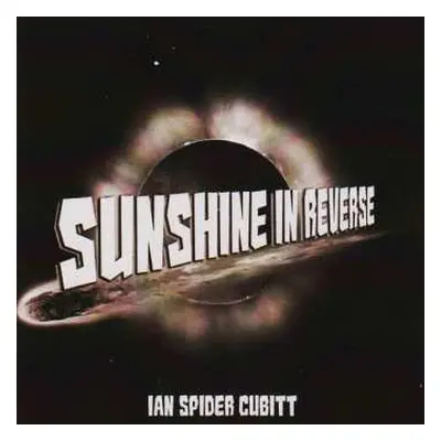 LP Ian "Spider" Cubitt: Sunshine In Reverse