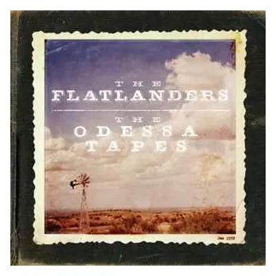 LP The Flatlanders: The Odessa Tapes LTD