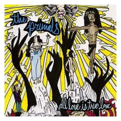 LP The Primals: All Love Is True Love