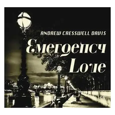 CD Andrew Cresswell Davis: Emergency Love