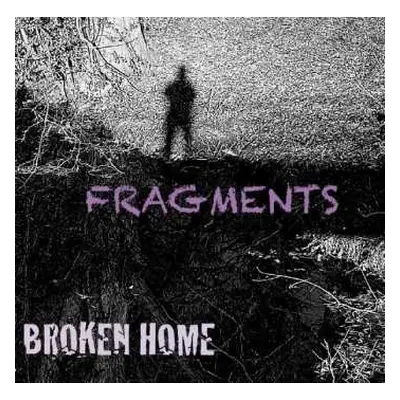 CD Broken Home: Fragments